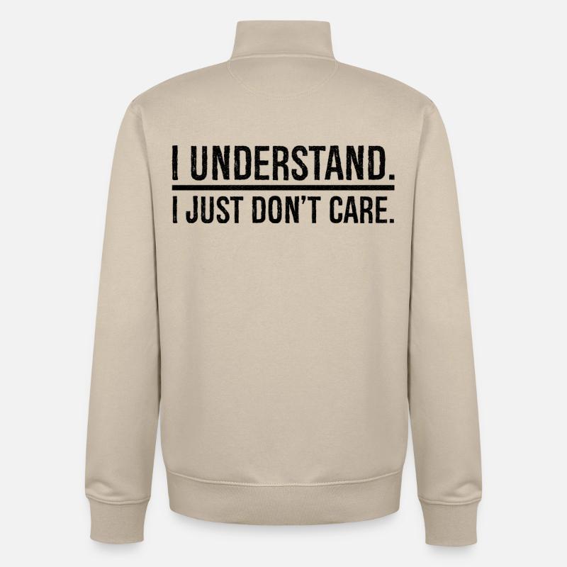 I understand I just don't care - Unisex Organic Zip Sweatshirt von Stanley/Stella - Cremebeige