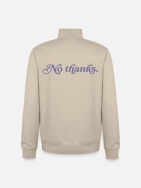 No thank you. - Unisex Organic Zip Sweatshirt by Stanley/Stella - desert dust