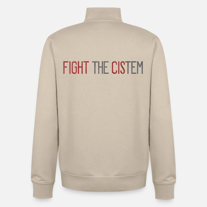 Fight The CIS-tem - Statement Against Binary - Unisex Organic Zip Sweatshirt by Stanley/Stella - desert dust