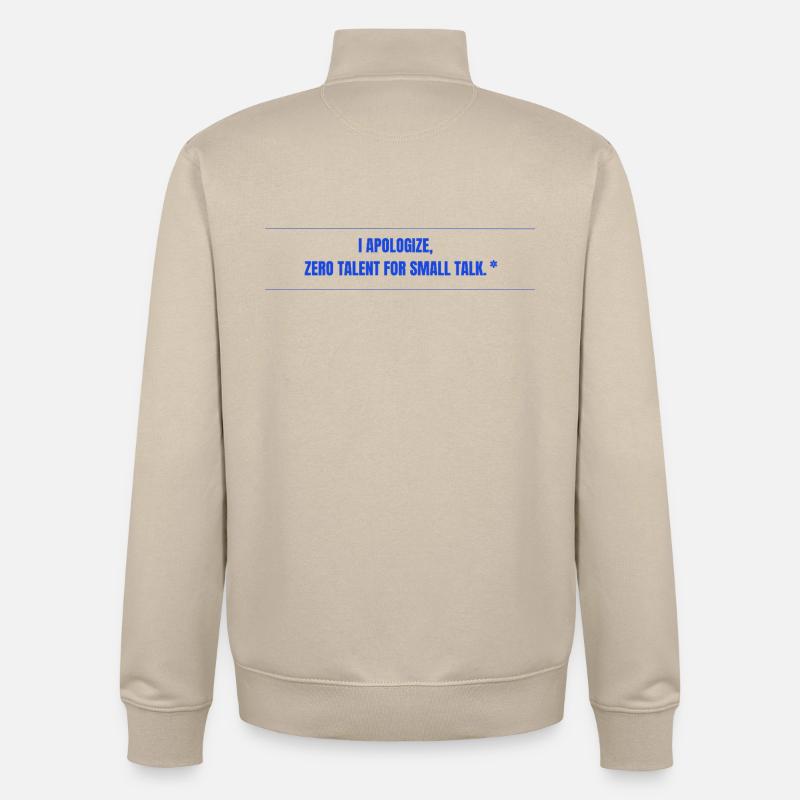 Zéro talent pour la conversation banale - Sweat zippé unisexe en coton bio Stanley/Stella - beige crème