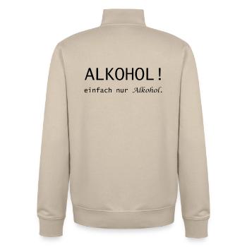 Alcohol! just alcohol saying - Unisex Organic Zip Sweatshirt by Stanley/Stella - desert dust - Back - AI Model Male 185 dark (185cm)
