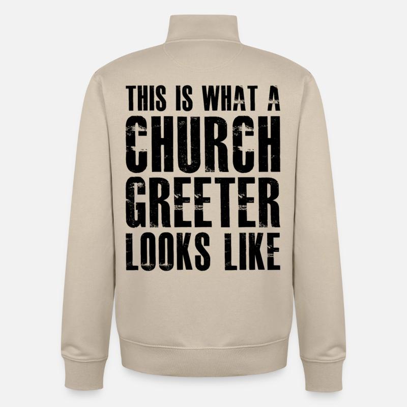 this is what a church greeter looks like - Unisex Organic Zip Sweatshirt by Stanley/Stella - desert dust