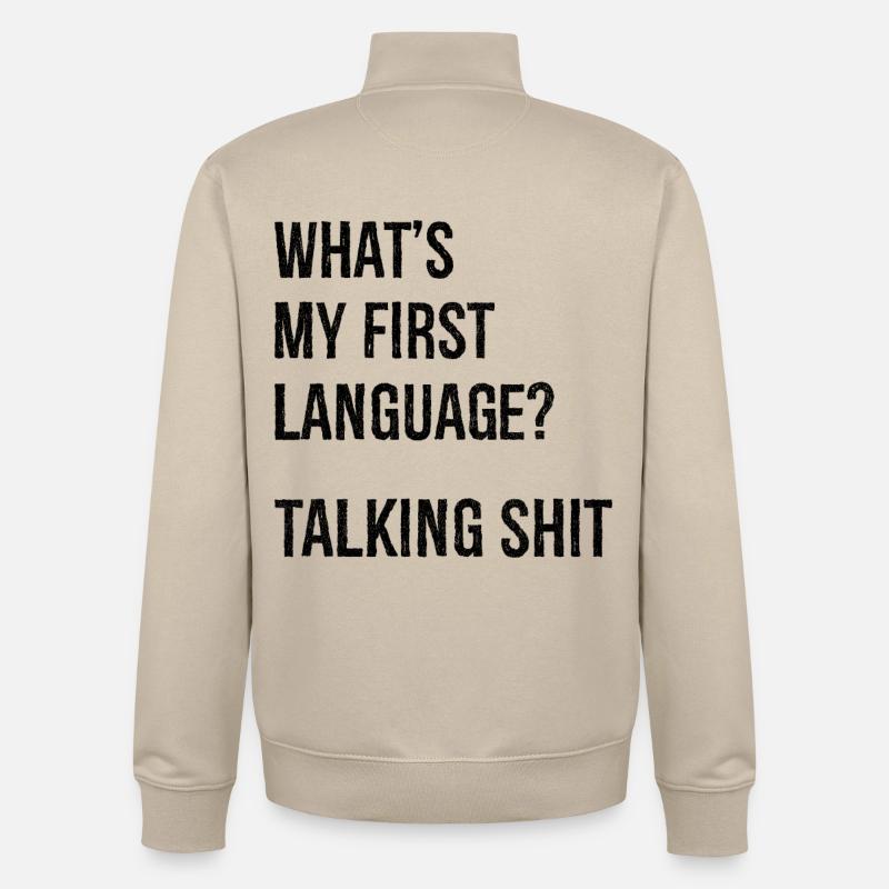 what's my first language talking shit - Unisex Organic Zip Sweatshirt by Stanley/Stella - desert dust