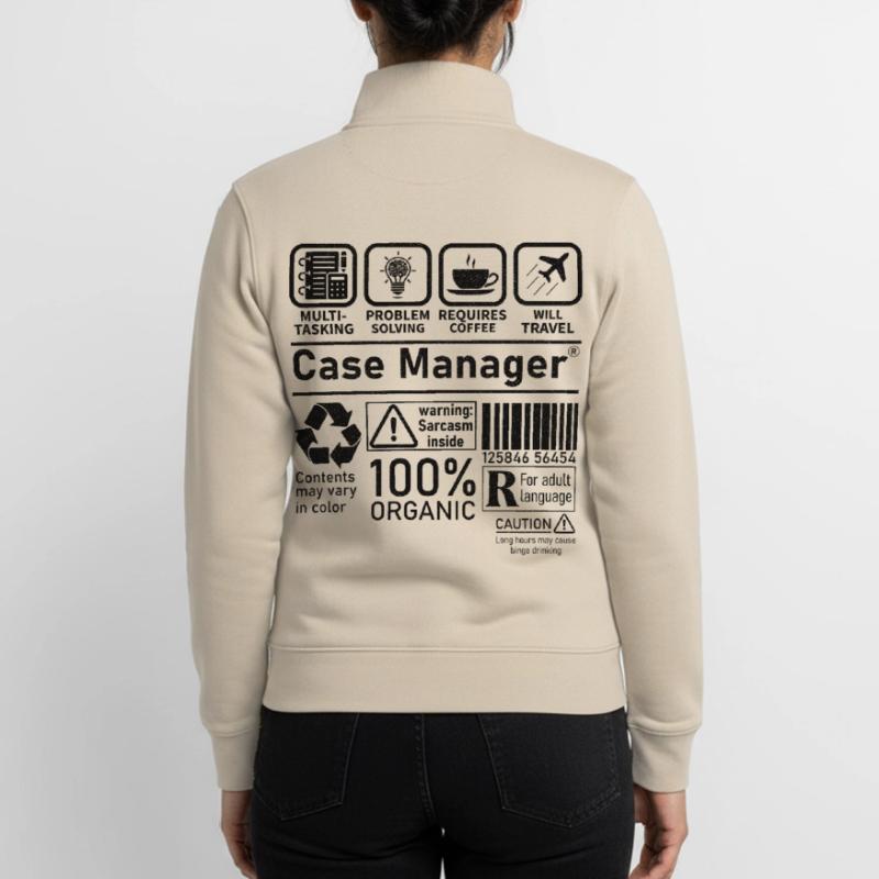 Case Manager multi tasking problem solving require Unisex Organic Zip Sweatshirt by Stanley/Stella
