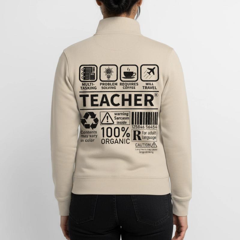 Teacher multi tasking problem solving requires Unisex Organic Zip Sweatshirt by Stanley/Stella