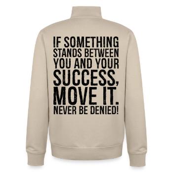 if something stands between you and your success - Unisex Organic Zip Sweatshirt von Stanley/Stella - Cremebeige - Hinten - AI Model Male 185 dark (185cm)