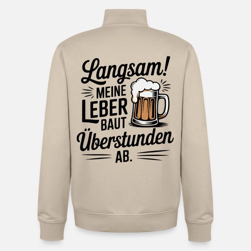 Bier Spruch Leber Überstunden Trinkspaß - Unisex Organic Zip Sweatshirt von Stanley/Stella - Cremebeige