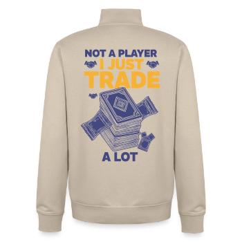 Not A Player I Just Trade A Lot Trading Card - Unisex Organic Zip Sweatshirt by Stanley/Stella - desert dust - Back - AI Model Male 185 dark (185cm)