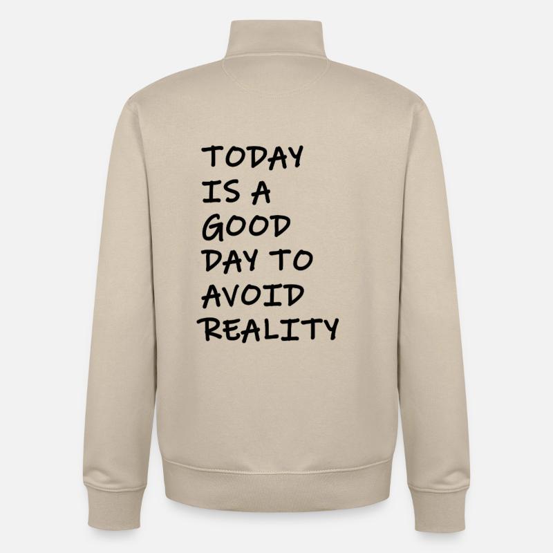 Today to Avoid Reality – Typo Statement - Unisex Organic Zip Sweatshirt von Stanley/Stella - Cremebeige