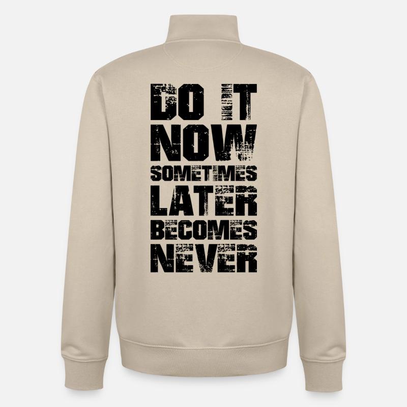 fais-le maintenant parfois plus tard devient jamais - Sweat zippé unisexe en coton bio Stanley/Stella - beige crème