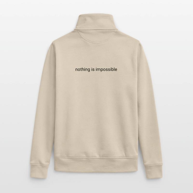 Nothing is impossible plain text Unisex Organic Zip Sweatshirt by Stanley/Stella