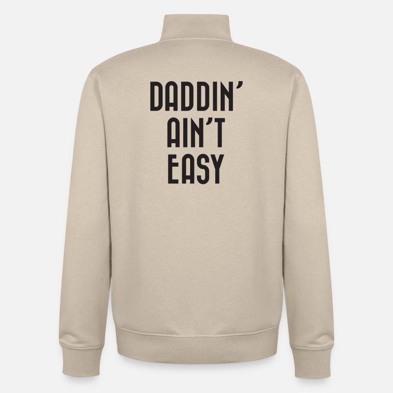 Daddin' Ain’t Easy - Sweat zippé unisexe en coton bio Stanley/Stella - beige crème