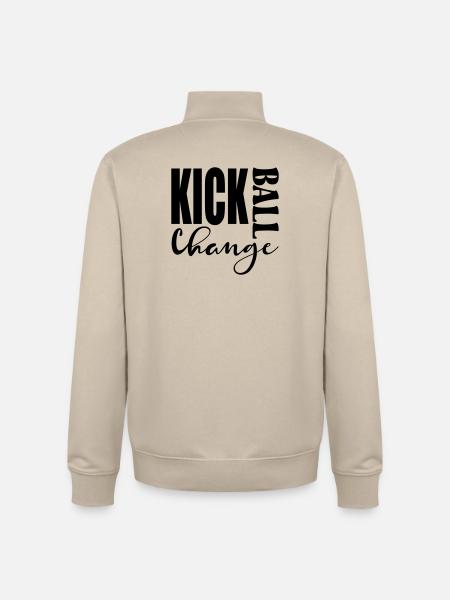 KICK BALL CHANGE - DANCING SAYINGS - Unisex Organic Zip Sweatshirt by Stanley/Stella - desert dust