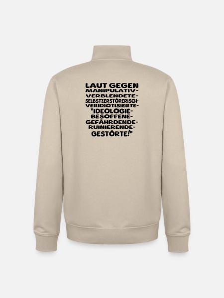 laut gegen schlechtes II - Unisex Organic Zip Sweatshirt von Stanley/Stella - Cremebeige