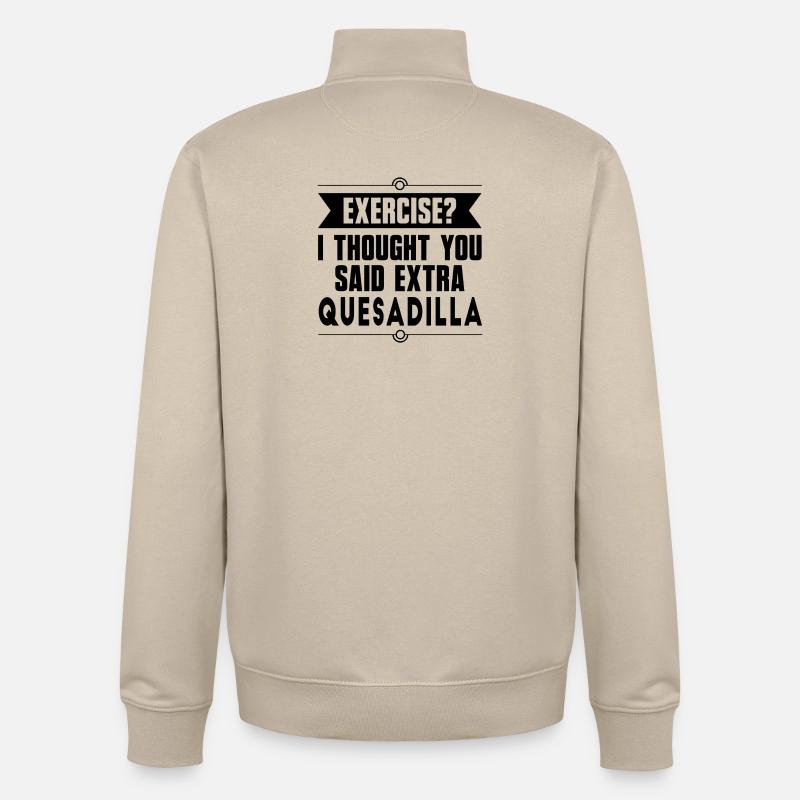 Exercice ? Quesadilla Aliments mexicains - Sweat zippé unisexe en coton bio Stanley/Stella - beige crème
