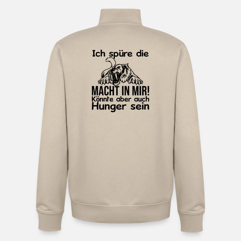 Ich spüre Macht in mir oder ist das Hunger - Unisex Organic Zip Sweatshirt von Stanley/Stella - Cremebeige