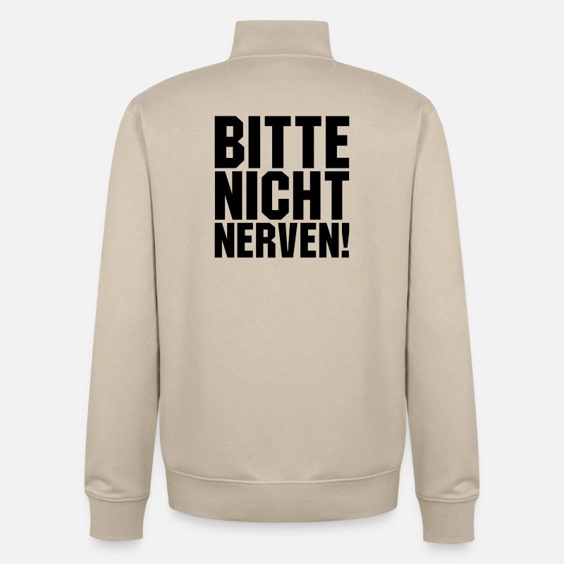 Bitte nicht nerven - Unisex Organic Zip Sweatshirt von Stanley/Stella - Cremebeige