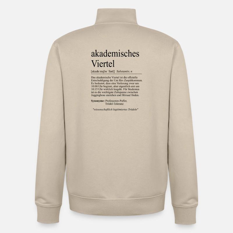 Unispruch "akademisches Viertel" Student Studenten - Unisex Organic Zip Sweatshirt von Stanley/Stella - Cremebeige