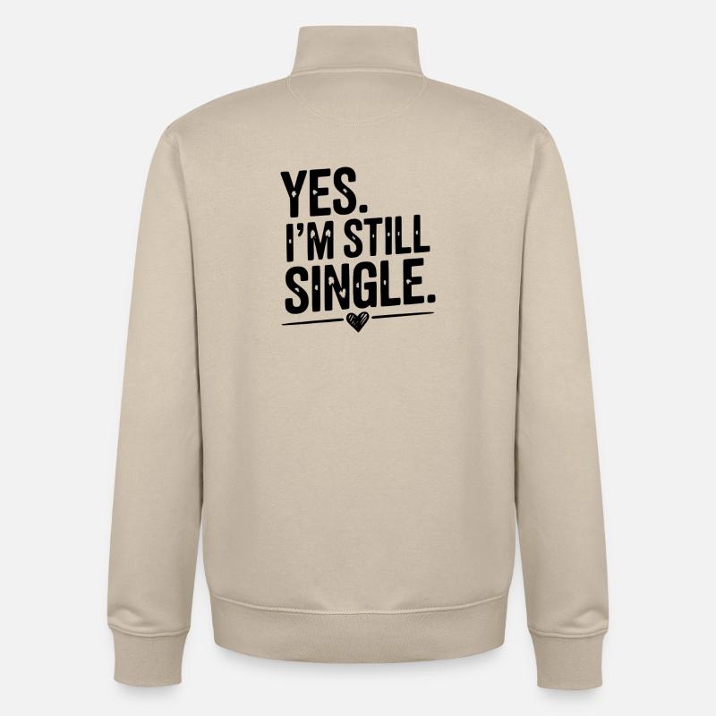 Ja, ich bin immer noch Single - Unisex Organic Zip Sweatshirt von Stanley/Stella - Cremebeige