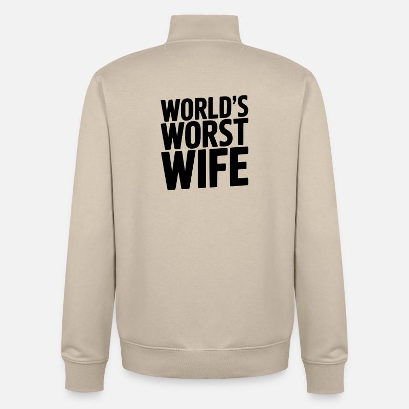 Die schlimmste Ehefrau der Welt - Unisex Organic Zip Sweatshirt von Stanley/Stella - Cremebeige