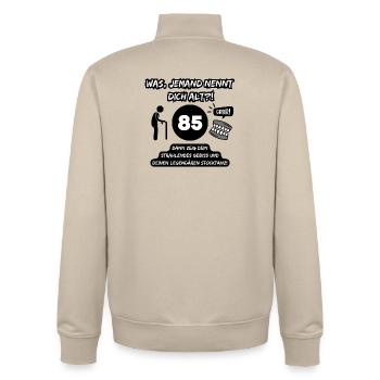 85 and legendary: Teeth out, stick dancing on! - Unisex Organic Zip Sweatshirt by Stanley/Stella - desert dust - Back - AI Model Male 185 dark (185cm)