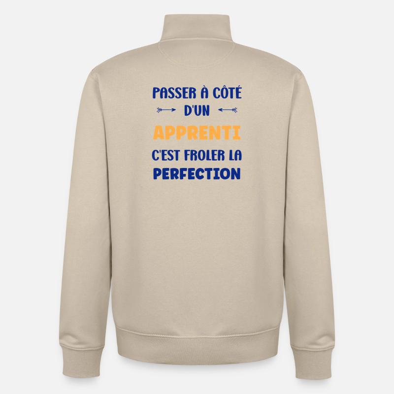Missing out on an apprentice — perfection - Unisex Organic Zip Sweatshirt by Stanley/Stella - desert dust