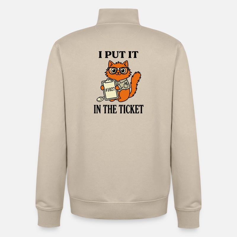 Je l’ai mis dans le ticket Humour support informatique nerd chat - Sweat zippé unisexe en coton bio Stanley/Stella - beige crème