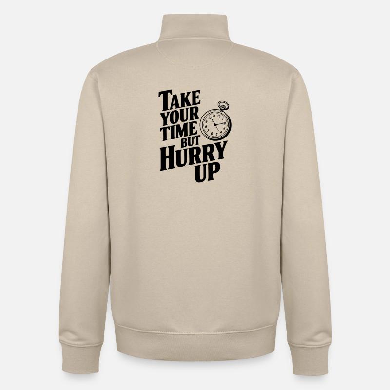 Lass dir Zeit, aber beeil dich - Unisex Organic Zip Sweatshirt von Stanley/Stella - Cremebeige