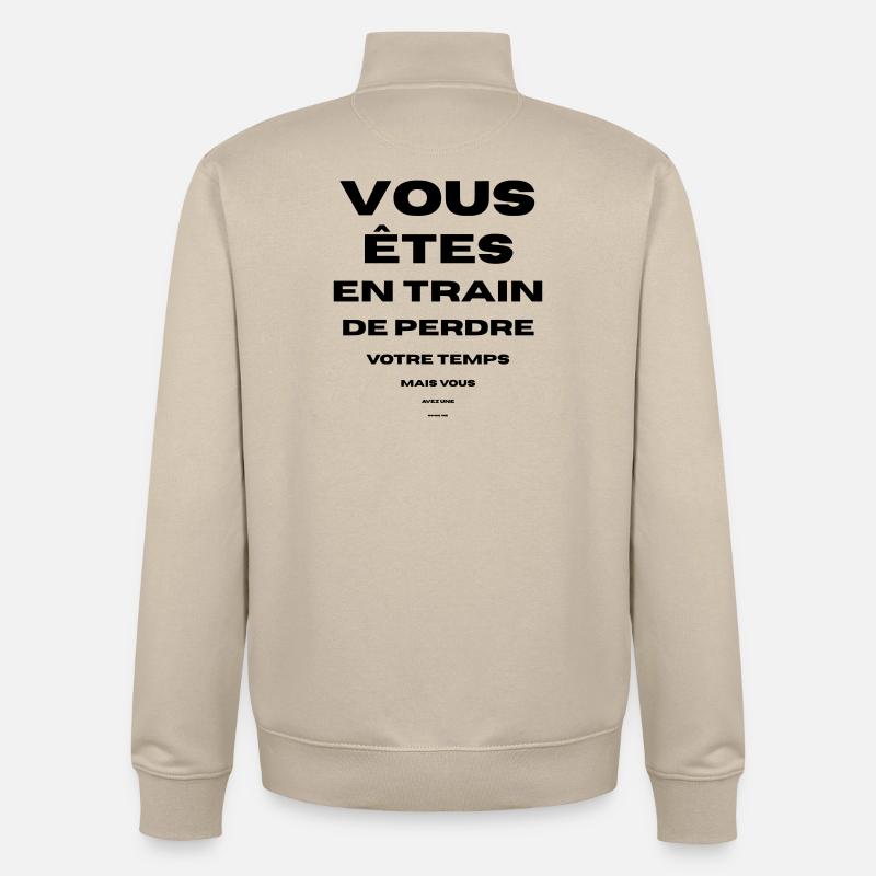 vous perdez votre temps bonne vue vous avez - Sweat zippé unisexe en coton bio Stanley/Stella - beige crème