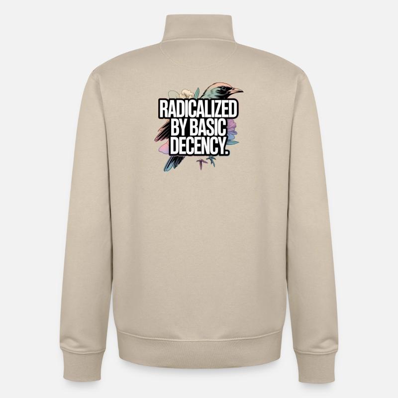 Radicalized by Basic Decency Statement - Unisex Organic Zip Sweatshirt von Stanley/Stella - Cremebeige