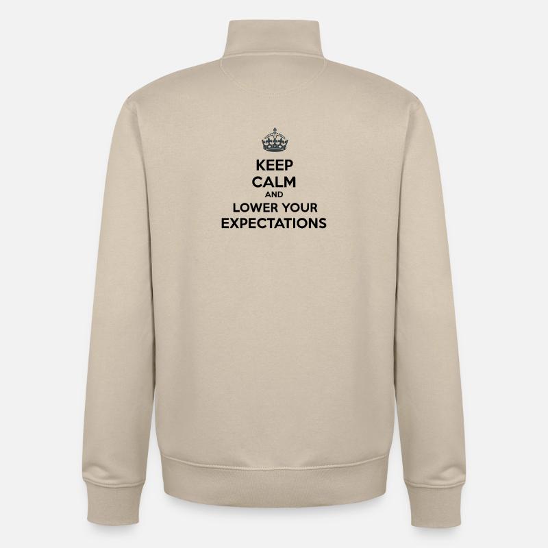 Keep Calm Lower Your Expectations - Unisex Organic Zip Sweatshirt by Stanley/Stella - desert dust