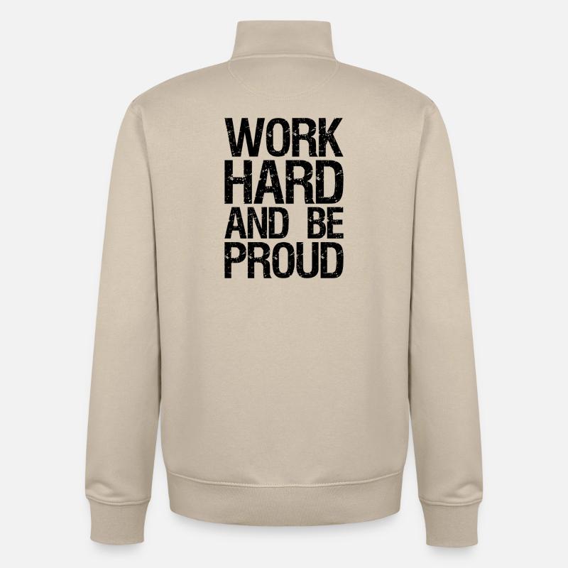 Arbeite hart und sei stolz - Unisex Organic Zip Sweatshirt von Stanley/Stella - Cremebeige