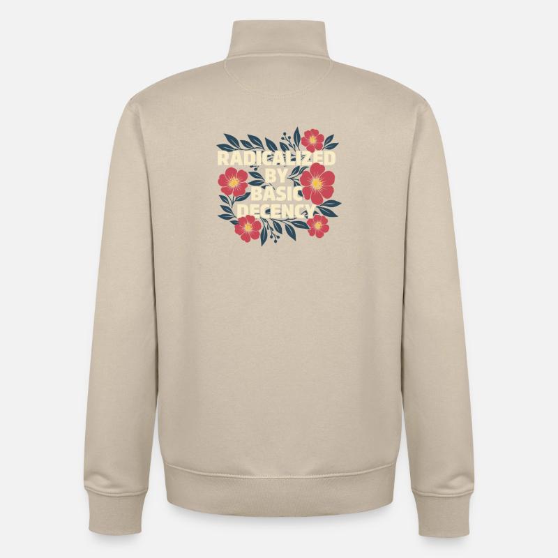 Radicalized Basic Decency Kindness Human Rights - Unisex Organic Zip Sweatshirt by Stanley/Stella - desert dust