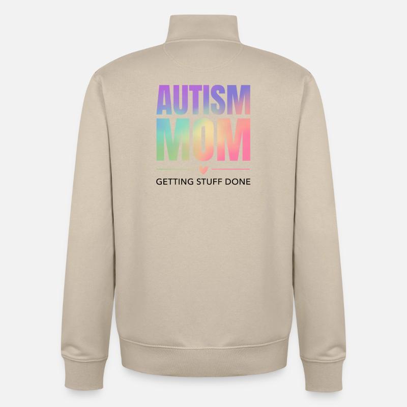 Autism Mom – Getting Stuff Done - Unisex Organic Zip Sweatshirt by Stanley/Stella - desert dust