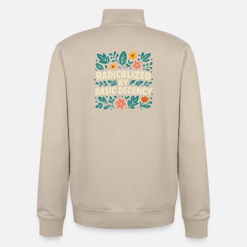 Radicalized by basic decency - Unisex Organic Zip Sweatshirt by Stanley/Stella - desert dust