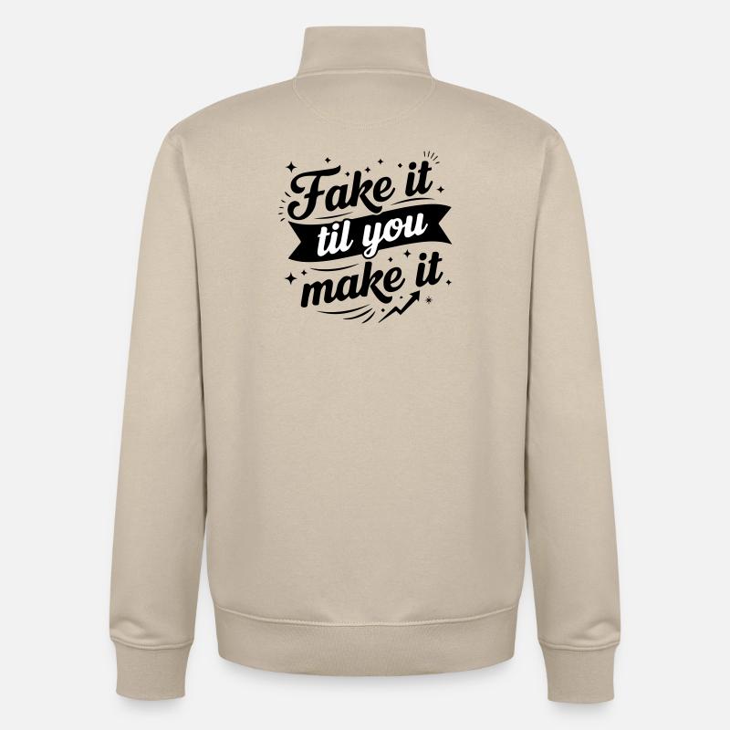 Fake It Til You Make It - Success Confidence Minds - Sweat zippé unisexe en coton bio Stanley/Stella - beige crème