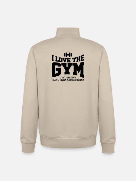 I love the gym. Just kidding, I love pizza and ... - Unisex Organic Zip Sweatshirt by Stanley/Stella - desert dust