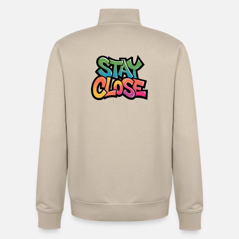 Stay Close Graffiti Typography - Unisex Organic Zip Sweatshirt by Stanley/Stella - desert dust