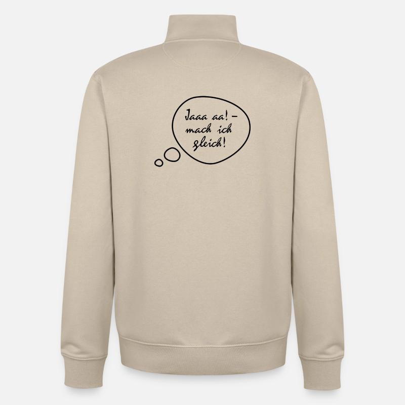 Ja, mach ich gleich - Unisex Organic Zip Sweatshirt von Stanley/Stella - Cremebeige