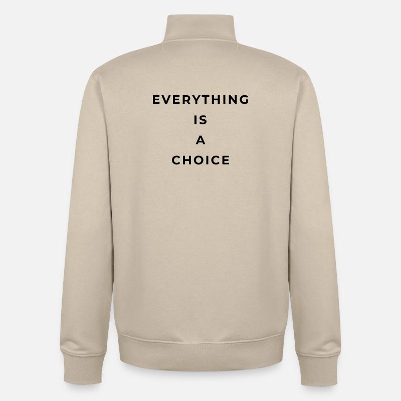 Everything is a choice - Sweat zippé unisexe en coton bio Stanley/Stella - beige crème