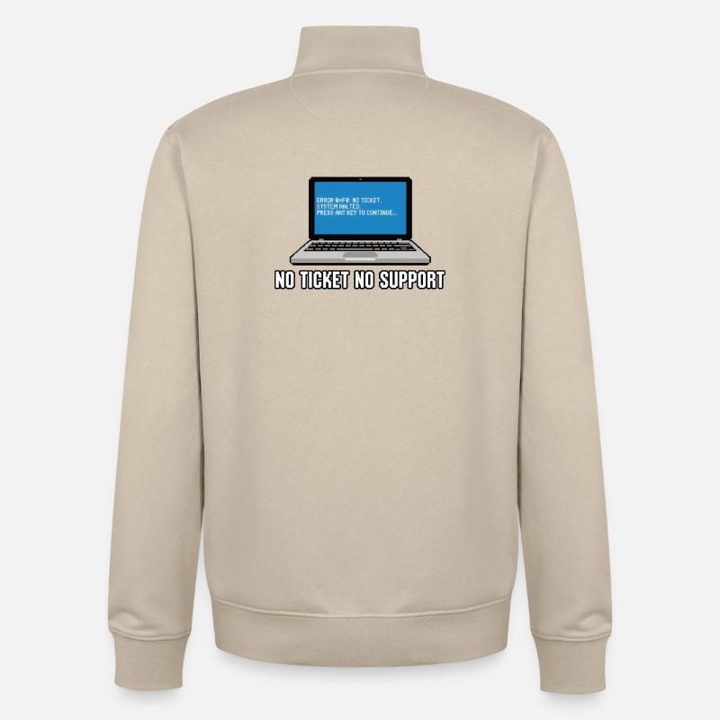 No Ticket No Support Admin IT-Support Spruch - Unisex Organic Zip Sweatshirt by Stanley/Stella - desert dust