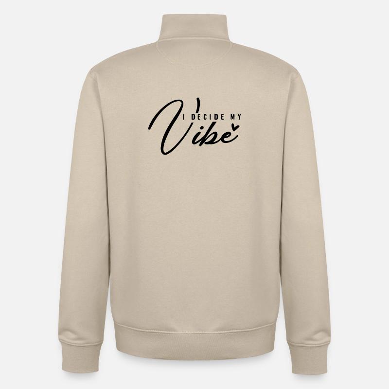 I Decide My Vibe – Positives Mindset & Energie - Unisex Organic Zip Sweatshirt von Stanley/Stella - Cremebeige