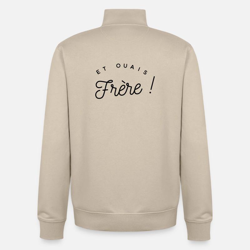 Et ouais frère - expression  - Sweat zippé unisexe en coton bio Stanley/Stella - beige crème