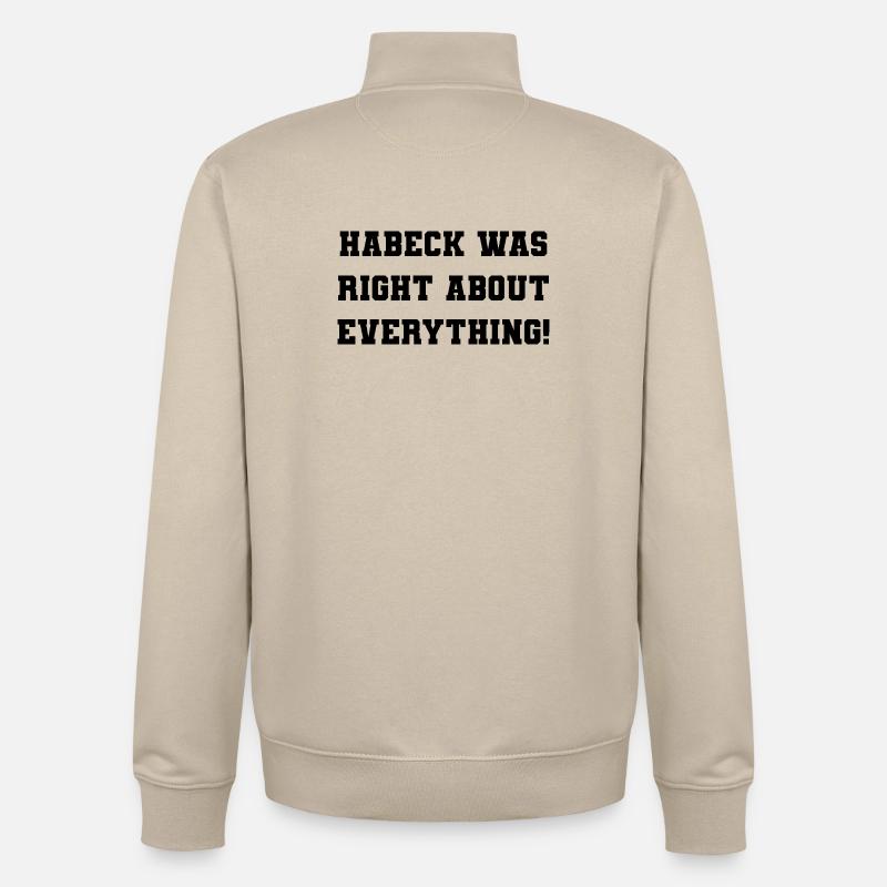 Habeck was right about everything! - Unisex Organic Zip Sweatshirt von Stanley/Stella - Cremebeige