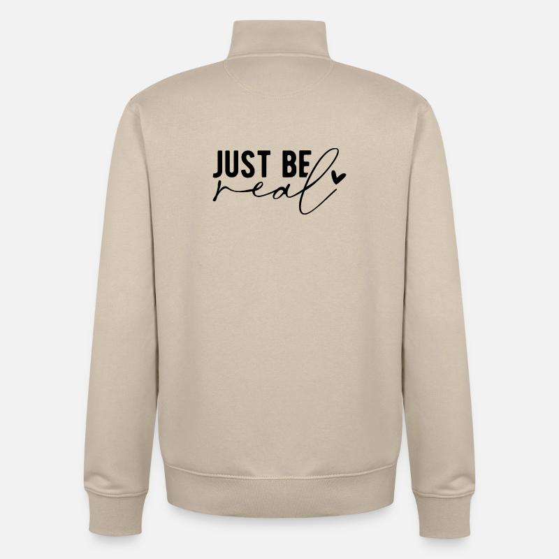 Just Be Real – Authentizität & Selbstbewusstsein - Unisex Organic Zip Sweatshirt von Stanley/Stella - Cremebeige