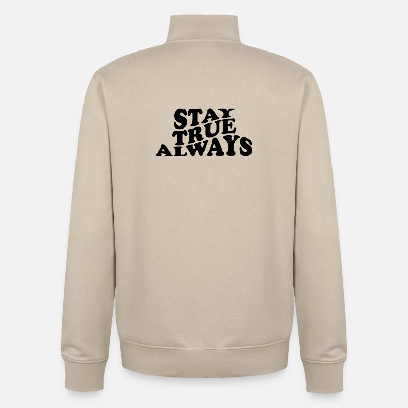 Stay True Always – Authentisches Statement Design - Unisex Organic Zip Sweatshirt von Stanley/Stella - Cremebeige