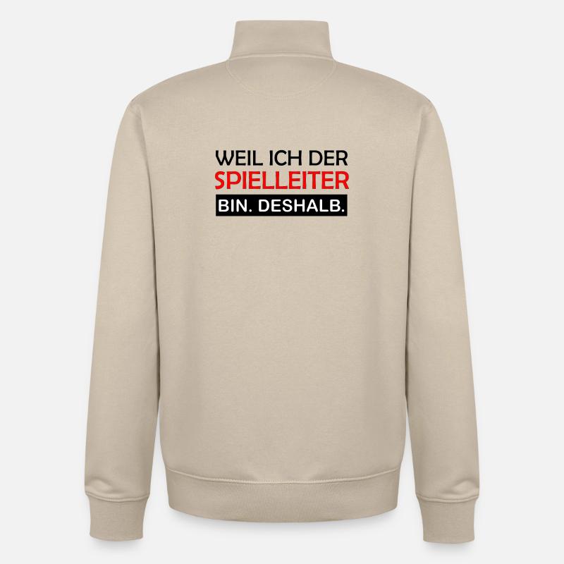 Because I'm the game master, that's why role-playing - Unisex Organic Zip Sweatshirt by Stanley/Stella - desert dust