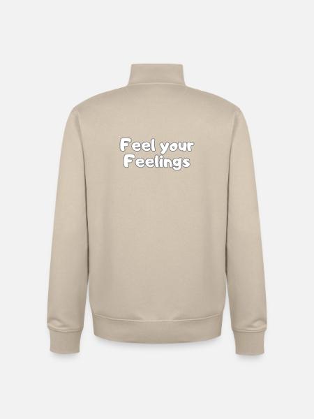 Feel Your Feelings – Selfcare Statement Shirt - Unisex Organic Zip Sweatshirt by Stanley/Stella - desert dust