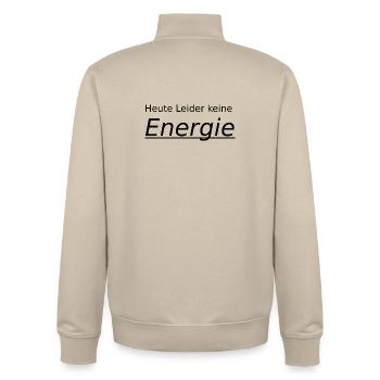 unfortunately no energy today - Unisex Organic Zip Sweatshirt by Stanley/Stella - desert dust - Back - AI Model Male 185 dark (185cm)