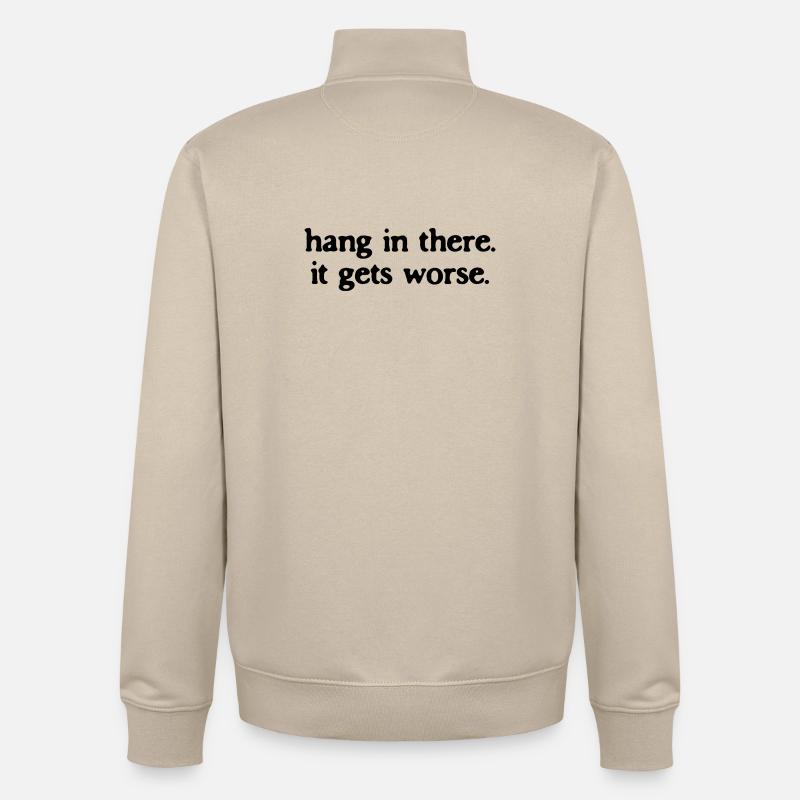 Tiens bon, ça empire Citation sarcastique - Sweat zippé unisexe en coton bio Stanley/Stella - beige crème